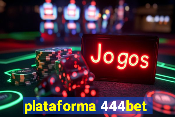 plataforma 444bet